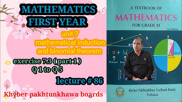 LECTURE # 86 EXERCISE 7.3 (PART 1) (Q1 TO Q5 ) (BINOMIAL SERIES) UNIT 7 FIRST YEAR MATH KPK BOARDS.