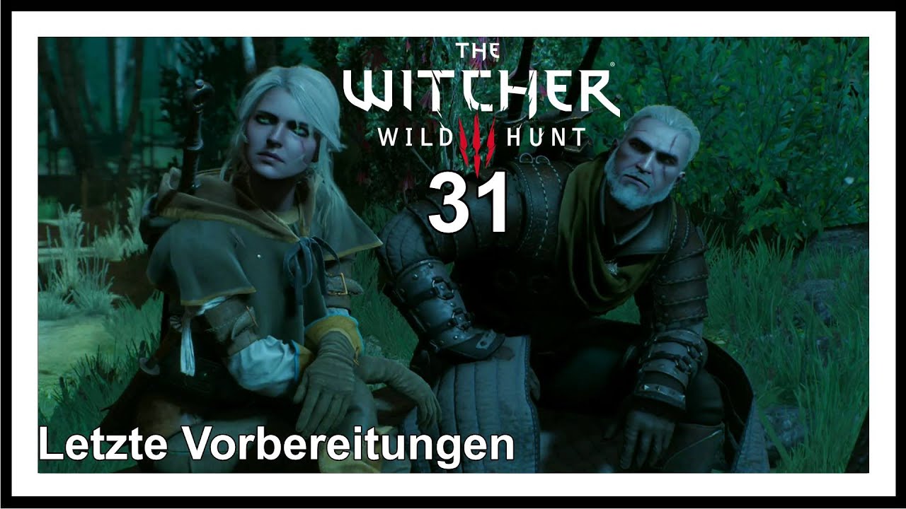 Witcher 3 Vorbereitungen Für Die Schlacht The Witcher 3 Wild Hunt: 31 - Letzte Vorbereitungen - YouTube