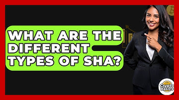 What Are The Different Types Of SHA? - CryptoBasics360.com