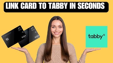 How To Link Card To Tabby - LATEST UPDATE | How to link my debit card to tabby account