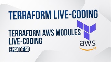 Terraform AWS modules live-coding - Your weekly dose of #Terraform (Ep 50)