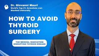 Thermal Ablation as a Game Changer: It Will Replace 50% of Thyroid Surgeries, Dr. Giovanni Mauri