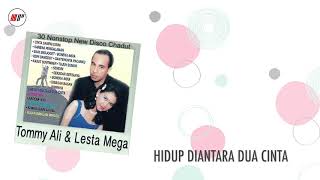 Tommy Ali \u0026 Lesta Mega - Hidup Diantara Dua Cinta (Official Audio)