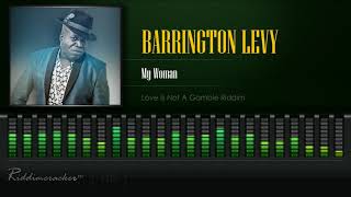 Barrington Levy - My Woman (Love Is Not A Gamble Riddim) [HD]