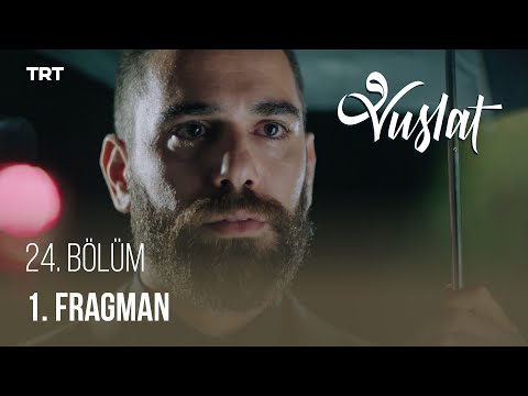 Vuslat 24. Bölüm – 1. Fragman