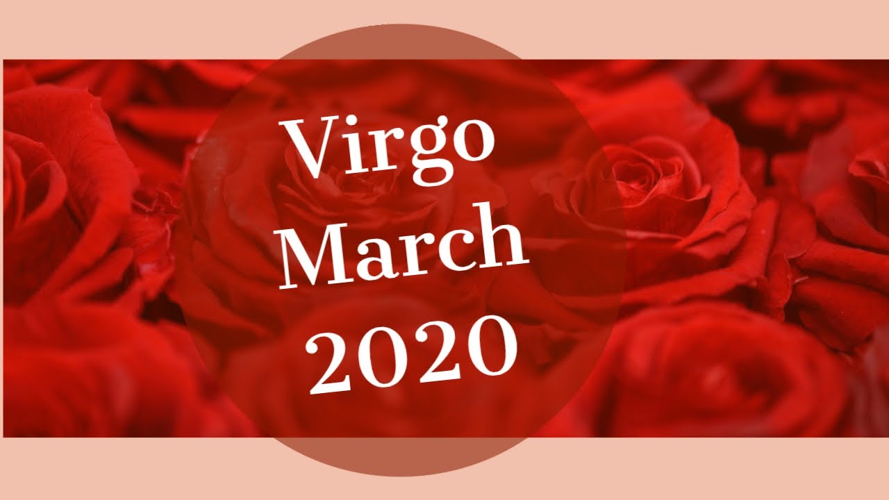 VIRGO... ️. SOUL MATE RECONCILIATION... MARCH 2020 - YouTube