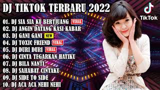 DJ TIKTOK TERBARU 2022 - DJ SIA SIA KU BERJUANG X DJ ANGIN DATANG KASI KABAR | REMIX VIRAL TIKTOK