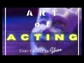 Art of acting