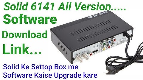 Solid Ke Settop Box me Software Kaise Upgrade kare Solid 6141 All Version Firmware Software Download
