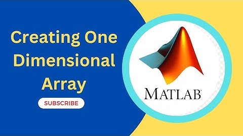 Creating One Dimensional Array#MWN0.3#MATLAB programming