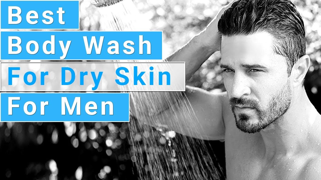 Best body wash for dry skin for men Best in 2021 YouTube