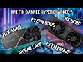 Rtx 5000 rx 8000 ryzen 9000 intel arc et arrow lake une fin danne trs charge 