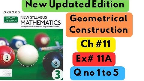 D3, Updated New Edition, Chapter no 11, Geometrical Construction, Exercise # 11A, Q no 1 to 5.