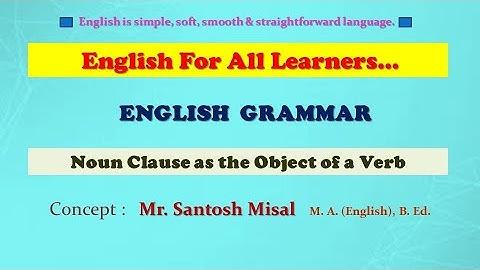 Noun Clause as the Object of a Verb l Clauses in English Grammar I Foundation of Grammar
