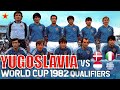 Yugoslavia World Cup 1982 All Qualification Matches Highlights | Road to Spain