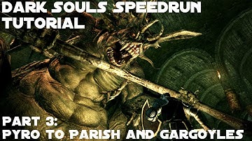 Dark Souls Speedrun Tutorial #3: Pyromancer start and beating Gargoyles