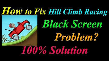 How to Fix Hill Climb App Black Screen Problem Solutions in Android - Hill Climb Black Screen Error