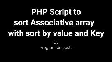 PHP Script to sort Associative Array with Sort By Key and Value