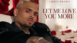 Chris Brown - Let Me Love You More 