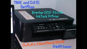 BROTHER DCP-T510W DATE AND TIME SETUP