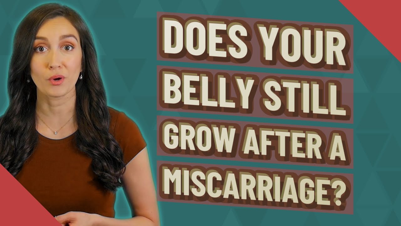 Does Your Tummy Still Grow After Miscarriage?