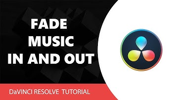 DaVinci Resolve Tutorial: How to Fade Music In and Out in Davinci Resolve
