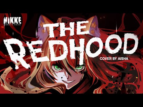 「THE RED HOOD」| Goddess of Victory RED ASH Theme Song | Aisha Cover