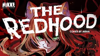 「THE RED HOOD」| Goddess of Victory RED ASH Theme Song | Aisha Cover