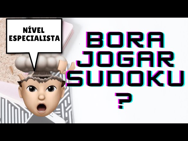 JOGANDO SUDOKU NÍVEL ESPECIALISTA 