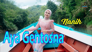 NANIH  - AYA GENTOSNA (Official Gasentra)