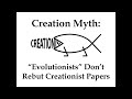 Creation myth evolutionists dont rebut creationist papers