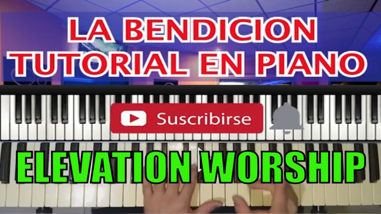 LA BENDICIÓN - TUTORIAL EN PIANO ACORDES - YouTube