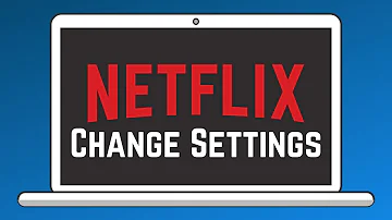 Can you change Netflix settings?