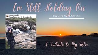 I'm Still Holding On - SassE's Song | A Tribute to SassEsnacks screenshot 5