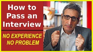 How to Pass an INTERVIEW with Little or NO EXPERIENCE