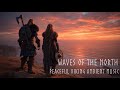 Waves of the North – Peaceful Viking Ambient Music with Ocean Landscapes for Meditation