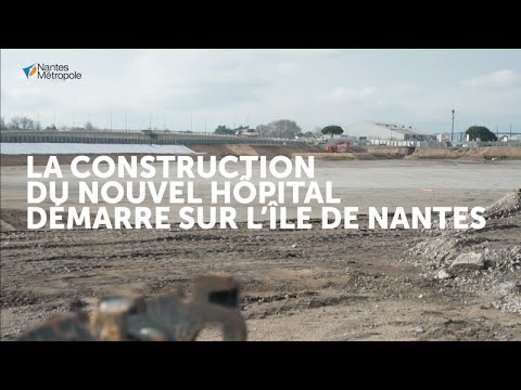 La construction du nouvel hôpital démarre sur l’île de Nantes