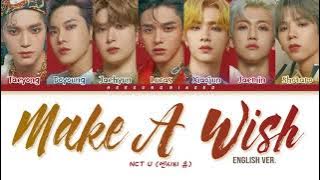 NCT U Make A Wish (Birthday Song) (English Ver) Lyrics (엔시티 유 가사) [Color Coded Lyrics Han/Rom/Eng]