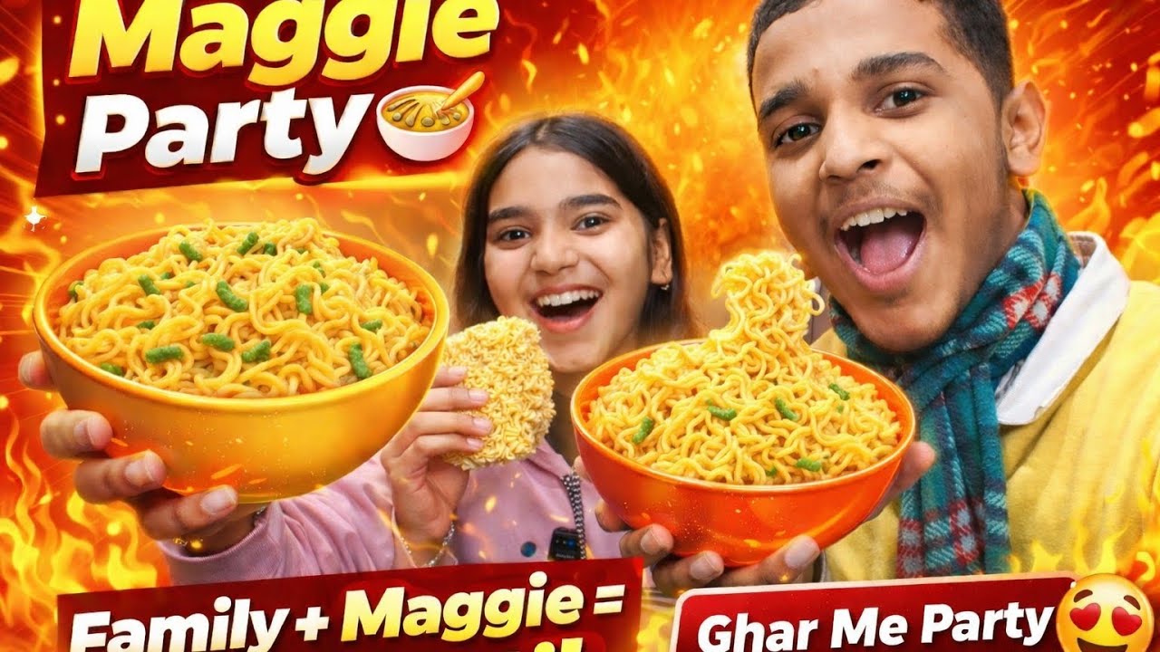 Aaj Ghar Me Maggie Party Ho Gayi 😍 | Family Time