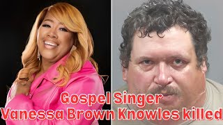 Gospel singer, Vanessa Brown Knowles, killed in a car crash