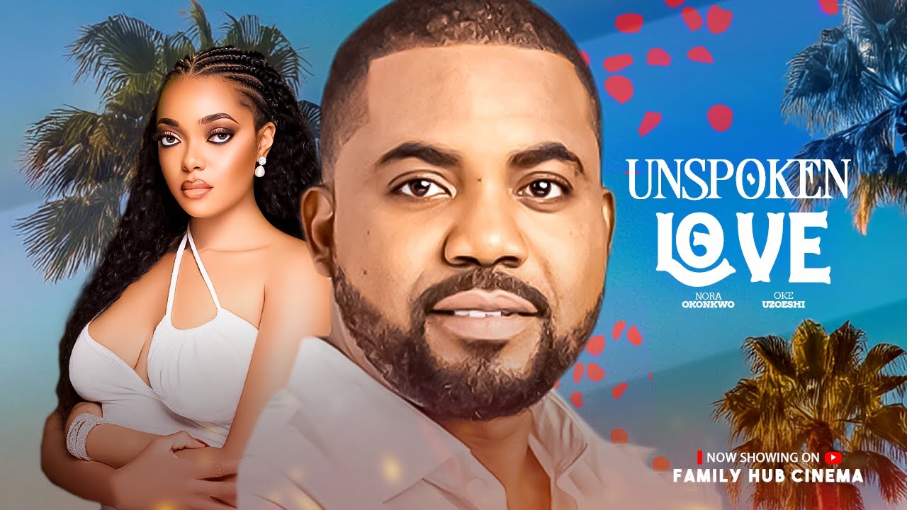 UNSPOKEN LOVE - OKEY UZOESHI | NORA OKONKWO |  ANADOO DIAMOND  | Full Nigerian Movie