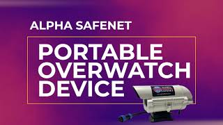 Alpha Safenet Portable Overwatch Device Video