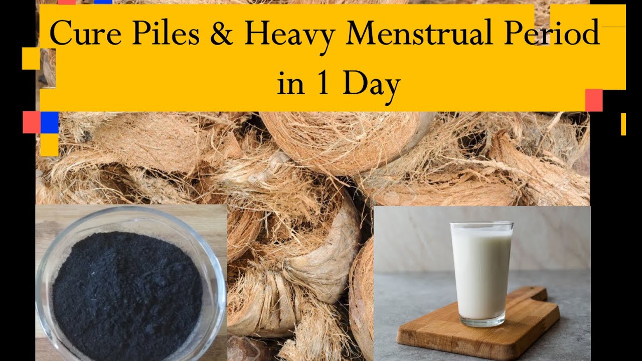 Cure Piles Hemorrhoids And Heavy Menstrual Period In One Day With Coconut Husk Ash English Version Youtube