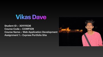 Express Portfolio Site Assignment 1 || COMP229 || Web Application Development || Vikas Dave