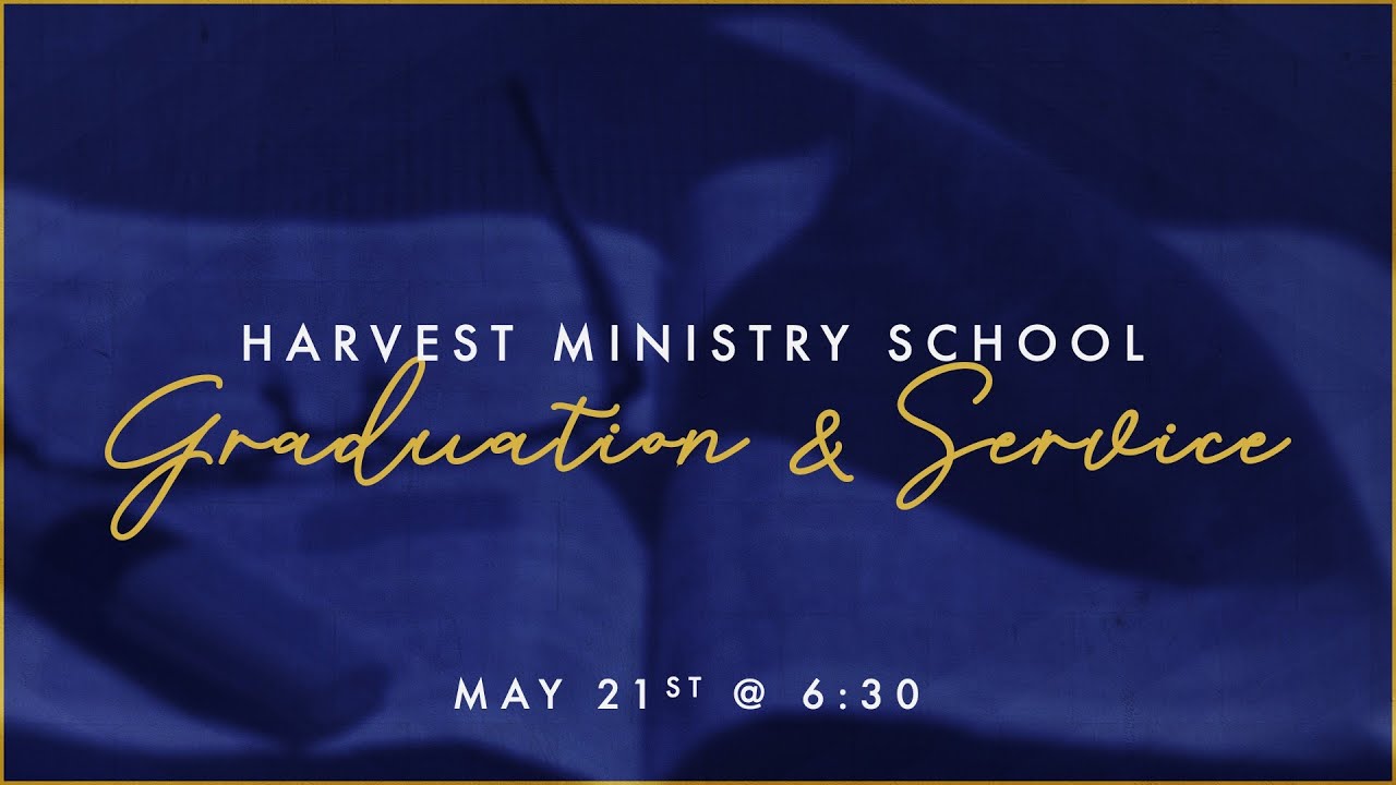 Harvest Ministry School Graduation - YouTube