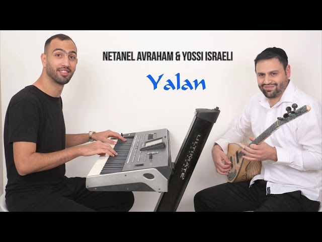 Netanel Avraham & Yossi Israeli - Seni Sevmediğim Yalan class=