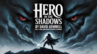 🔥 Hero in the Shadows by David Gemmell | Part 2: A Final Stand Against the Forces of Darkness
