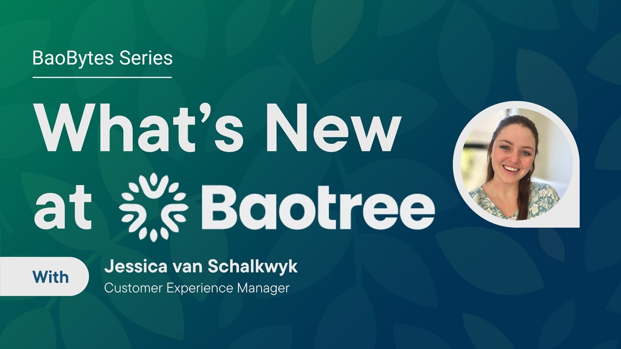 BaoBytes Series: What’s New at Baotree