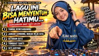 JANGAN SOMBONG, BUKAN MILIK KITA...| DJ DANGDUT MELAYU RELIGI 2026