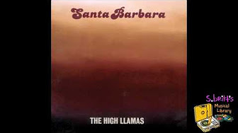 The High Llamas / SANTA BARBARA - YouTube